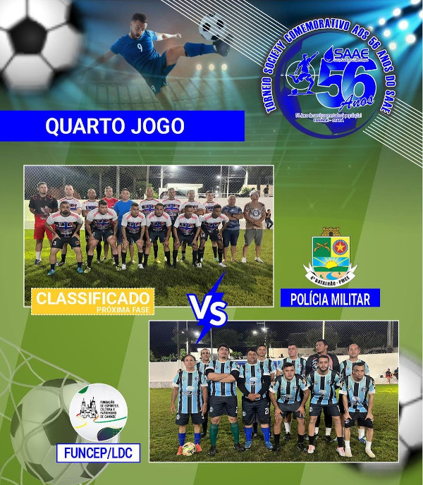 Resultado da primeira fase do Torneio Society em Comemoração aos 56 anos do SAAE de Canindé!