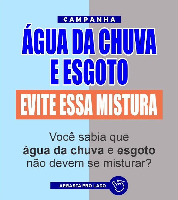 Campanha: Água da chuva e esgoto, evite essa mistura!