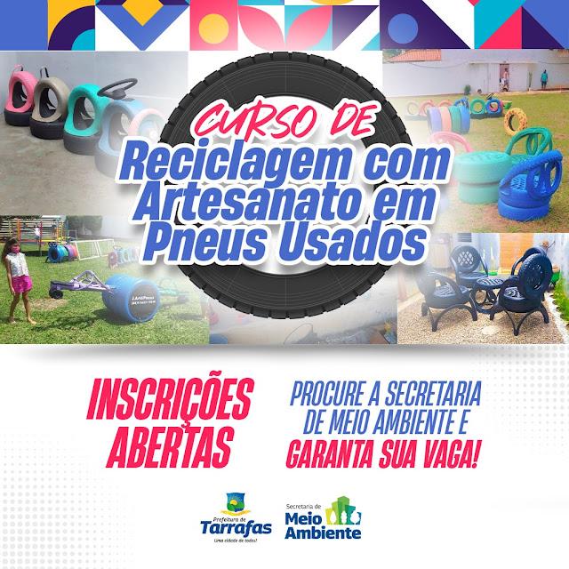 Secretaria de Meio Ambiente de Tarrafas abre inscrições gratuitas para curso de reciclagem com artesanato em pneus usados
