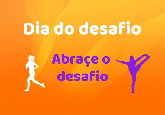 Dia do desafio