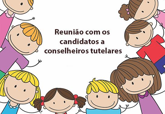 Reuni&atilde;o com cadidatos ao conselho tutelar